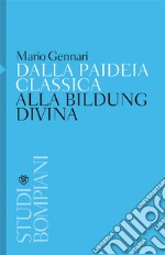 Dalla paideia classica alla Bildung divina libro