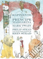 Il rapimento del principe Margarina. Ediz. a colori libro