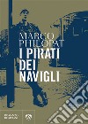 I pirati dei navigli libro