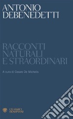 Racconti naturali e straordinari libro