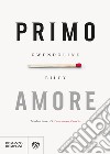 Primo amore libro