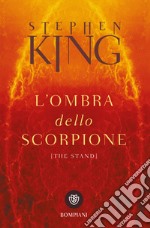 L'ombra dello scorpione (The stand) libro