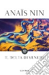 Il delta di Venere libro di Nin Anaïs