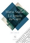 Le lettere da Capri libro di Soldati Mario
