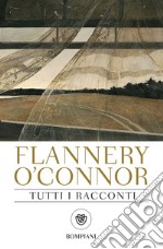 Tutti i racconti libro