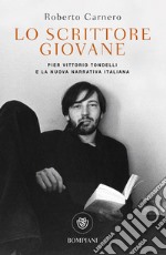 Lo scrittore giovane. Pier Vittorio Tondelli e la nuova narrativa italiana libro