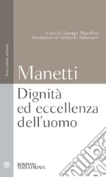 Dignità ed eccellenza dell'uomo. Testo latino a fronte libro