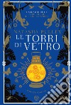 Le torri di vetro libro di Pulley Natasha