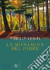 La montagna del padre libro