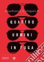 Quattro uomini in fuga libro