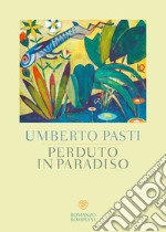 Perduto in paradiso libro