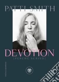 Devotion (perché scrivo)