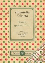 Pensa, giornalino! Diari di una bambina che amava i diari libro