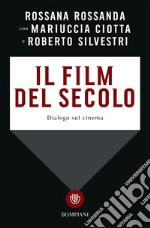 Il film del secolo. Dialogo sul cinema libro