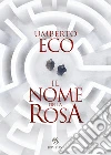 Il nome della rosa libro di Eco Umberto