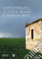 Tutto il resto è provvisorio libro