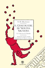 Il giocoliere di nostra signora. Un classico di Natale libro