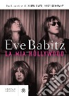 La mia Hollywood libro di Babitz Eve