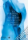 La biblioteca del ghiaccio. Letture dal freddo libro
