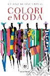 Colori e moda libro di Luzzatto Lia Pompas Renata