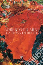 La rosa di Brod libro