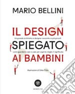 Il design spiegato ai bambini libro