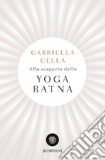 Alla scoperta dello yoga ratna libro