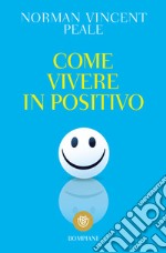 Come vivere in positivo libro