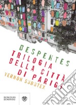 Trilogia della città di Parigi. Vernon Subutex libro