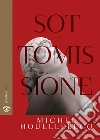 Sottomissione libro di Houellebecq Michel