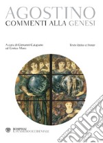 Commenti alla Genesi. Testo latino a fronte libro