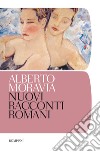 Nuovi racconti romani libro di Moravia Alberto