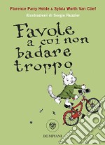 Favole a cui non badare troppo libro