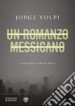 Un romanzo messicano libro