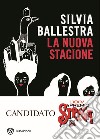 La nuova stagione libro di Ballestra Silvia