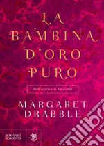 La bambina d'oro puro libro