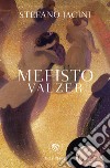 Mefisto valzer libro