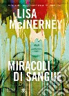 Miracoli di sangue libro di McInerney Lisa