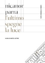 L'ultimo spegne la luce. Testo spagnolo a fronte libro