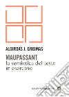 Maupassant. La semiotica del testo in esercizio libro