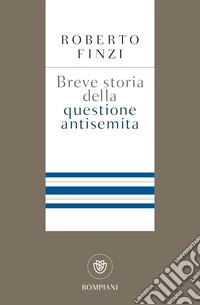 Breve storia della questione antisemita