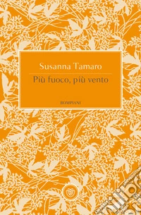 Più fuoco, più vento