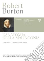 L'anatomia della malinconia. Testo inglese a fronte libro