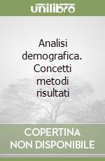 Analisi demografica. Concetti metodi risultati