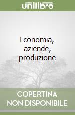 Economia, aziende, produzione