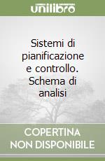 Sistemi di pianificazione e controllo. Schema di analisi libro