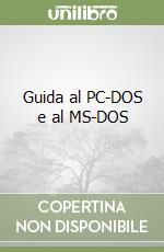 Guida al PC-DOS e al MS-DOS