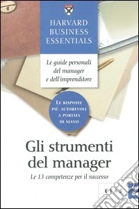 Gli strumenti del manager. Le 13 competenze per il successo libro