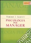 Psicologia per manager libro