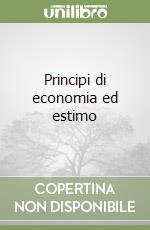 Principi di economia ed estimo libro